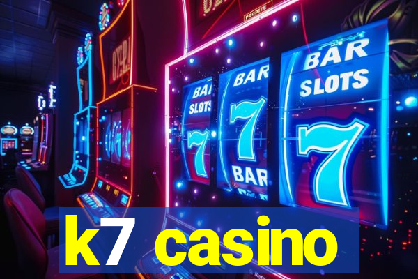 k7 casino